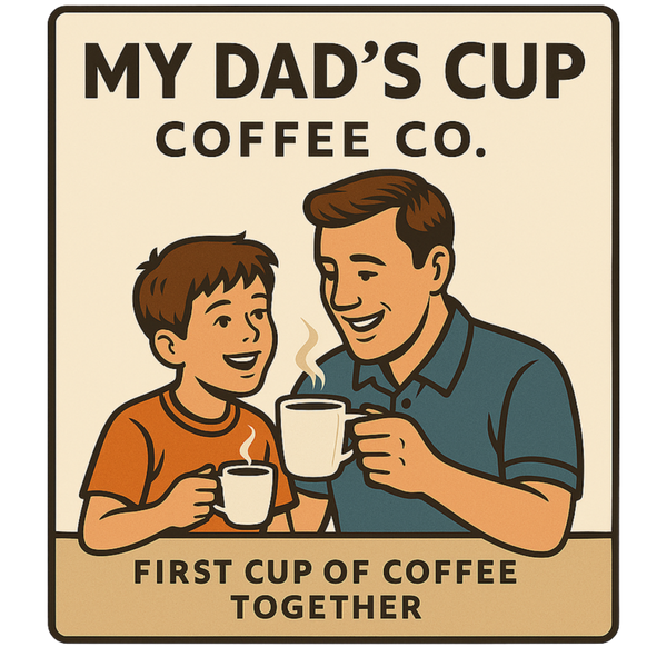 My Dad's Cup Coffee Co.